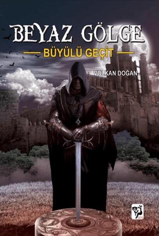 Büyülü Geçit - Beyaz Gölge 3 | Loris Yayınları (Ciltsiz)  - Resim 1
