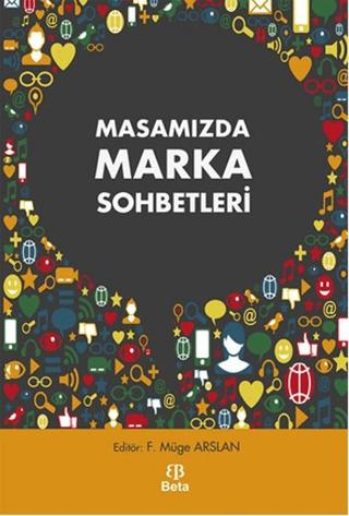 Masamızda Marka Sohbetleri | Beta Yayınevi (Ciltsiz)  - Resim 1