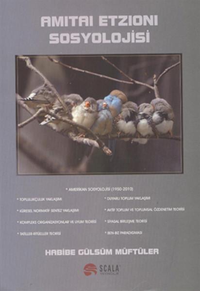 Amitai Etzioni Sosyolojisi | Scala Yayıncılık (İnce Kapak)  - Resim 1