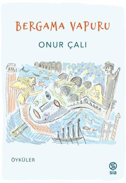 Bergama Vapuru - Öyküler | Sia Kitap (İnce Kapak)  - Resim 1