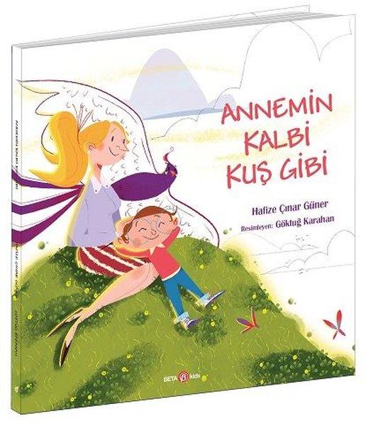 Annemin Kalbi Kuş Gibi | Beta Kids (İnce Kapak)  - Resim 1