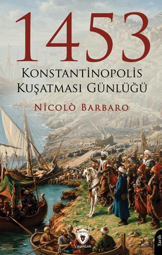 1453 Konstantinopolis Kuşatması Günlüğü