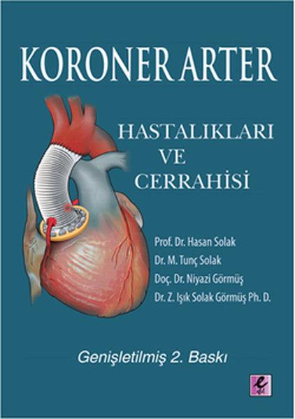 Koroner Arter Hastalıkları ve Cerrahisi | Efil Yayınevi Yayınları (İnce Kapak)  - Resim 1