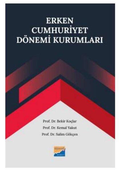 Erken Cumhuriyet Dönemi Kurumları | Siyasal Kitabevi (İnce Kapak)  - Resim 1