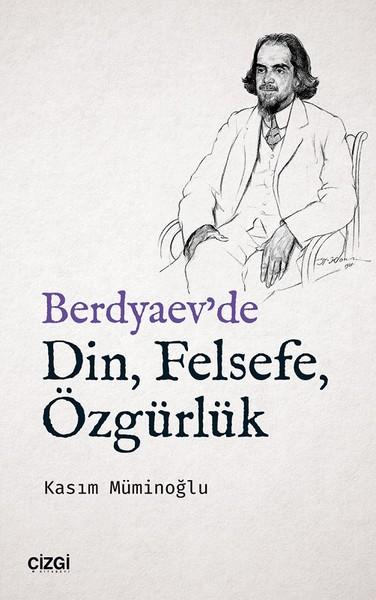 Berdyaev'de Din Felsefe Özgürlük | Çizgi Kitabevi (İnce Kapak)  - Resim 1