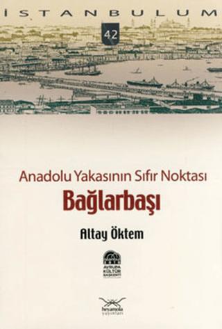 Anadolu Yakasının Sıfır Noktası Bağlarbaşı