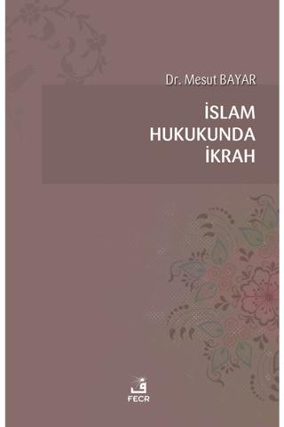 İslam Hukukunda İkrah