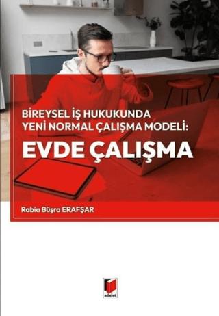 Bireysel İş Hukukunda Yeni Normal Çalışma Modeli: Evde Çalışma | Adalet Yayınevi (Ciltsiz)  - Resim 1