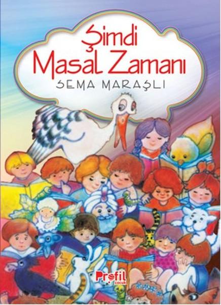 Şimdi Masal Zamanı | Profil Çocuk - Masal Kitapları Dizisi (İnce Kapak)  - Resim 1