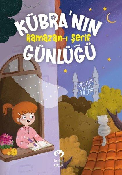 Kübra'nın Ramazan-ı Şerif Günlüğü | Fazilet Çocuk (İnce Kapak)  - Resim 1