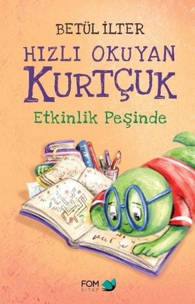 Hızlı Okuyan Kurtçuk Etkinlik Peşinde | Fom Kitap (İnce Kapak)  - Resim 1