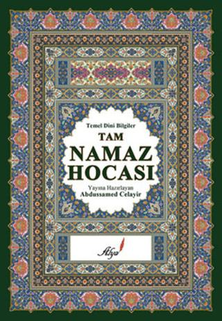 Tam Namaz Hocası - Temel Dini Bilgiler | Alya Yayınları (Ciltsiz)  - Resim 1