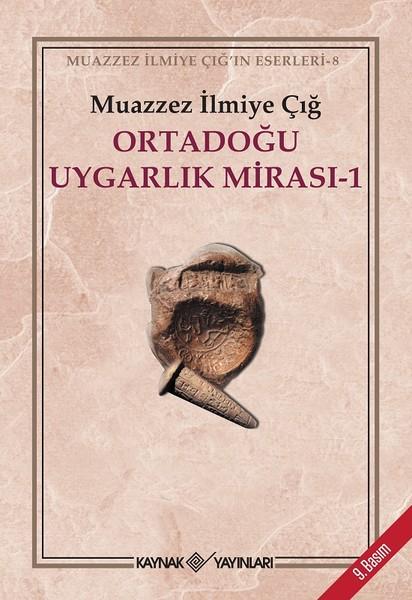Ortadoğu Uygarlık Mirası | Kaynak Yayınları - Muazzez İlmiye Çığ Kitapları Dizisi (İnce Kapak)  - Resim 1