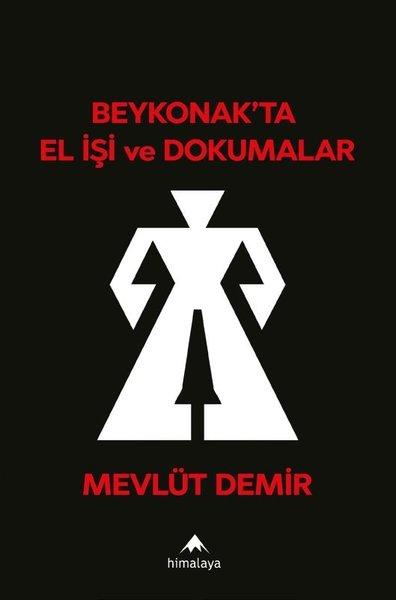 Beykonak'ta El İşi ve Dokumalar | Himalaya Yayınevi (İnce Kapak)  - Resim 1