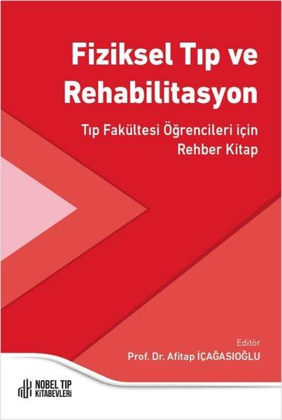 Fiziksel Tıp ve Rehabilitasyon - Tıp Fakültesi Öğrencileri için Rehber Kitap | Nobel Tıp Kitabevleri (İnce Kapak)  - Resim 1