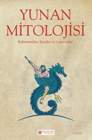 Yunan Mitolojisi - Kahramanlar, Tanrılar ve Canavarlar