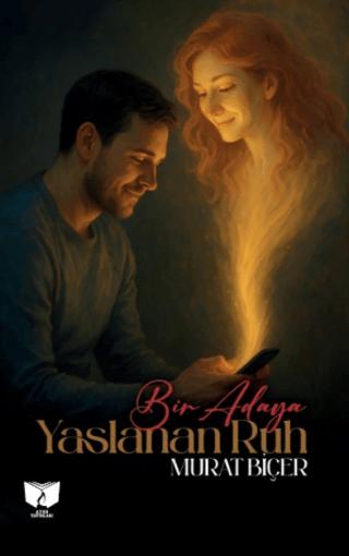 Bir Adaya Yaslanan Ruh | Ateş Yayınları (Ciltsiz)  - Resim 1