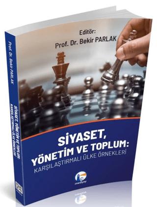 Siyaset, Yönetim ve Toplum: Karşılaştırmalı Ülke Örnekleri | Medyay Kitabevi (Ciltsiz)  - Resim 1