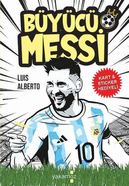 Büyücü Messi - Kart ve Sticker Hediyeli | Yakamoz Yayınları (İnce Kapak)  - Resim 1