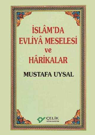 İslam’da Evliya Meselesi ve Harikalar