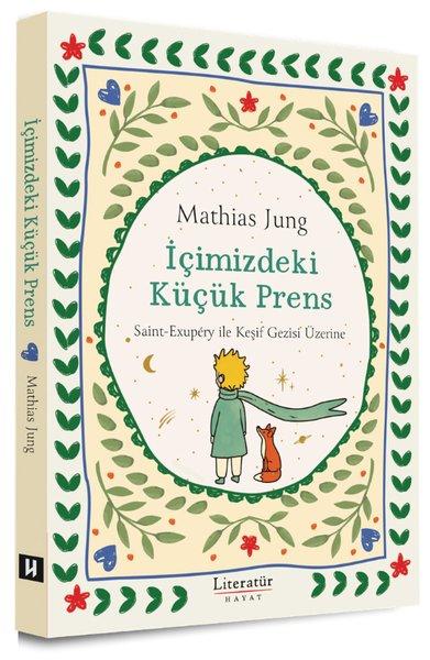 İçimizdeki Küçük Prens | Literatür Hayat (İnce Kapak)  - Resim 1