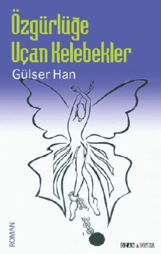 Özgürlüğe Uçan Kelebekler