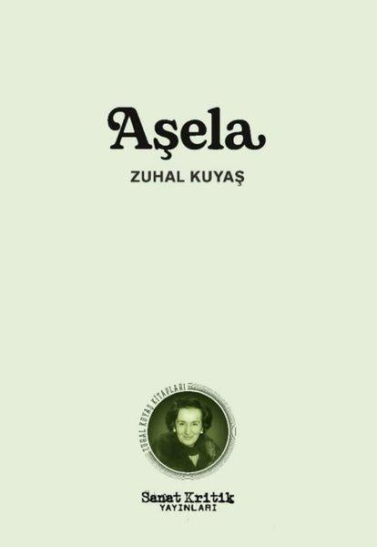 Aşela | Sanat Kritik Yayınları (İnce Kapak)  - Resim 1