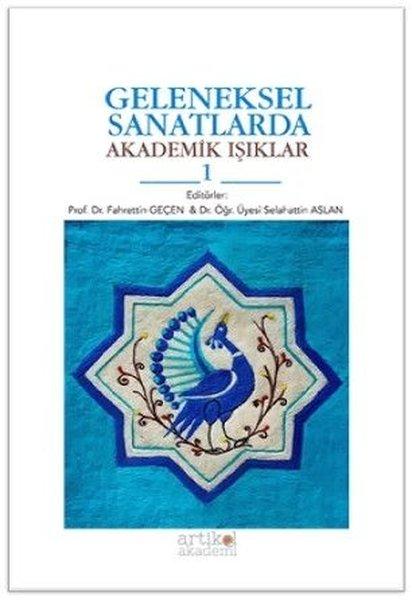 Geleneksel Sanatlarda Akademik Işıklar 1 | Artikel Akademi (İnce Kapak)  - Resim 1