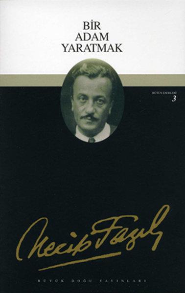 Bir Adam Yaratmak | Büyük Doğu Yayınları (İnce Kapak)  - Resim 1