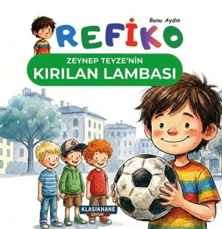 Refiko - Zeynep Teyze'nin Kırılan Lambası | Klasikhane Çocuk (Ciltsiz)  - Resim 1