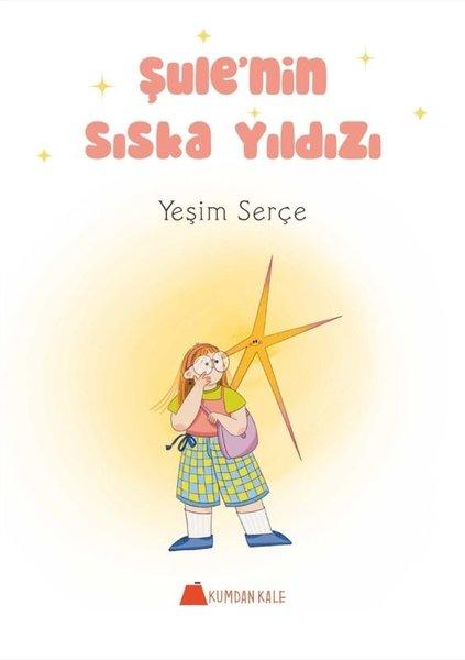 Şule'nin Sıska Yıldızı | Kumdan Kale (İnce Kapak)  - Resim 1