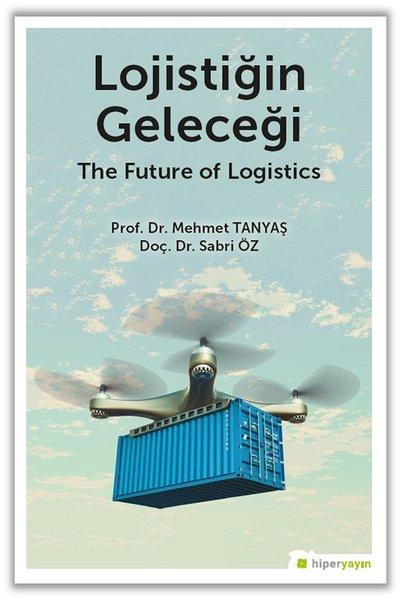 Lojistiğin Geleceği - The Future of Logistics | Hiperlink (İnce Kapak)  - Resim 1