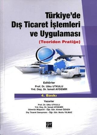 Türkiye’de Dış Ticaret İşlemleri ve Uygulaması | Gazi Kitabevi (Ciltsiz)  - Resim 1