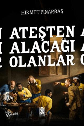 Ateşten Alacağı Olanlar | Mavi Gök Yayınları (Ciltsiz)  - Resim 1