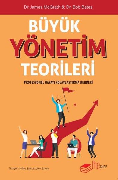 Büyük Yönetim Teorileri - Profesyonel Hayatı Kolaylaştırma Rehberi | The Kitap (İnce Kapak)  - Resim 1