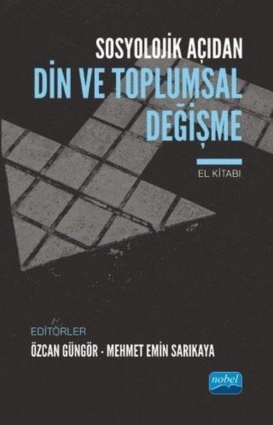 Sosyolojik Açıdan Din ve Toplumsal Değişme El Kitabı | Nobel Akademik Yayıncılık (İnce Kapak)  - Resim 1