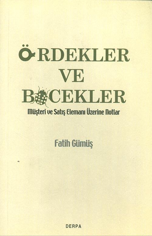 Ördekler Ve Böcekler - Müşteri Ve Satış Elemanı Üzerine Notlar Derpa Yayınları - Resim 1