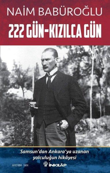 222 Gün - Kızılca Gün-Samsun'dan Ankara'ya Uzanan Yolculuğun Hikayesi | İnkılap Kitabevi (İnce Kapak)  - Resim 1