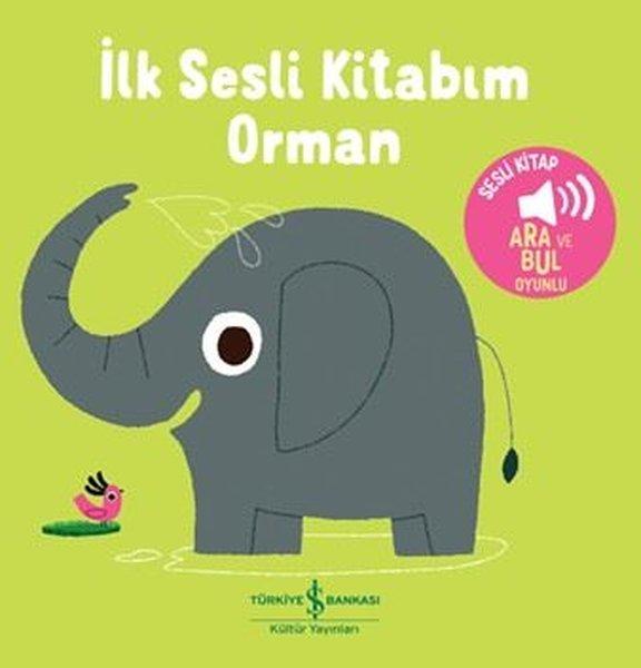 İlk Sesli Kitabım - Orman | İş Bankası Kültür Yayınları (Ciltli)  - Resim 1