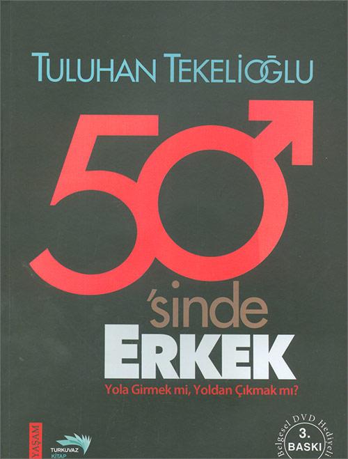 50sinde Erkek - Tuluhan Tekelioğlu - Turkuvaz Kitap