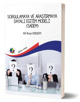 Sorgulamaya ve Araştırmaya Dayalı Eğitim Modeli (Sadem)
