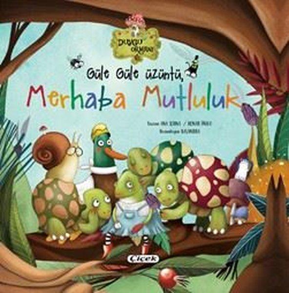Güle Güle Üzüntü - Merhaba Mutluluk | Çiçek Yayıncılık (İnce Kapak)  - Resim 1