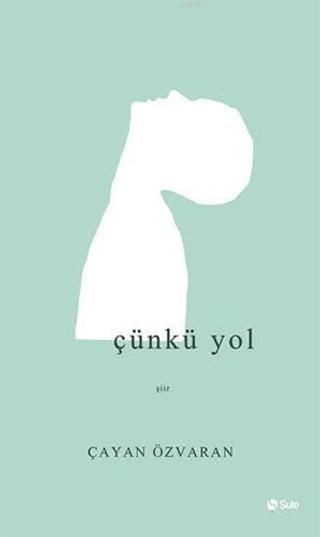 Çünkü Yol