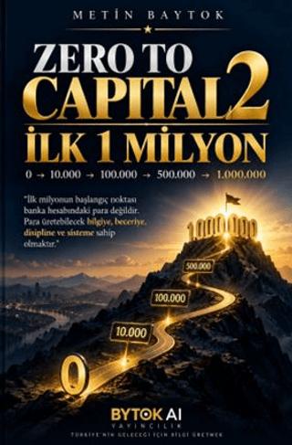Zero to Capital 2: İlk 1 Milyon | Bytok AI Yayınları (Ciltsiz)  - Resim 1