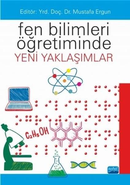 Fen Bilimleri Öğretiminde Yeni Yaklaşımlar | Nobel Akademik Yayıncılık (İnce Kapak)  - Resim 1