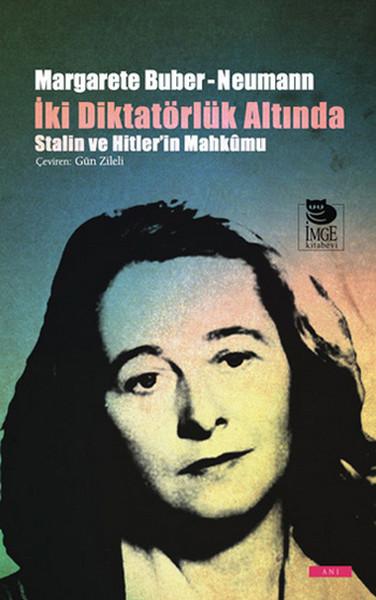 İki Diktatörlük Hakkında - Stalin ve Hitler'in Mahkumu | İmge Kitabevi (İnce Kapak)  - Resim 1
