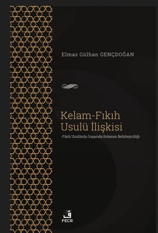 Kelam-Fıkıh Usulü İlişkisi