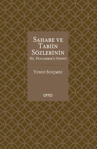 Sahabe ve Tabiin Sözlerinin Hz. Peygambere Nispeti | Otto Yayınları (Ciltsiz)  - Resim 1