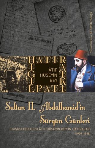 Sultan 2. Abdülhamid’in Sürgün Günleri | Timaş Tarih (Ciltsiz)  - Resim 1