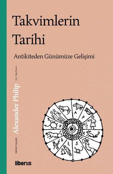 Takvimlerin Tarihi:  Antikiteden Günümüze Gelişimi | Liberus (İnce Kapak)  - Resim 1